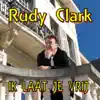 Rudy Clark - Ik Laat Je Vrij - Single